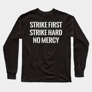 Strike First Long Sleeve T-Shirt